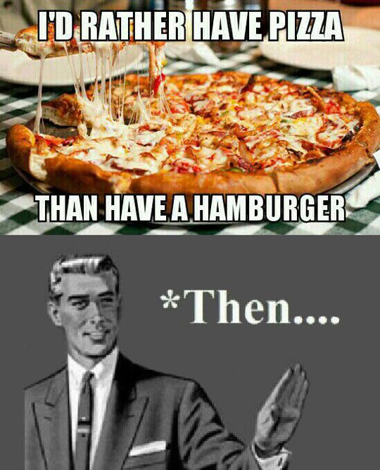pizza-then-a-hamburger